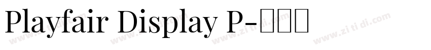 Playfair Display P字体转换 Playfair Display P字体转换
